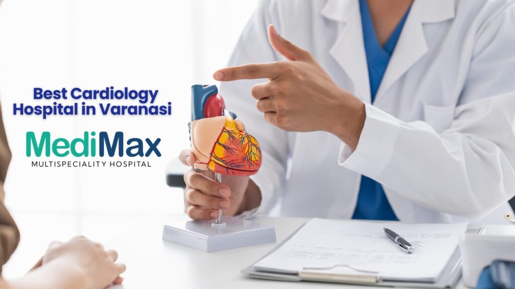 Best Cardiology Hospital in Varanasi